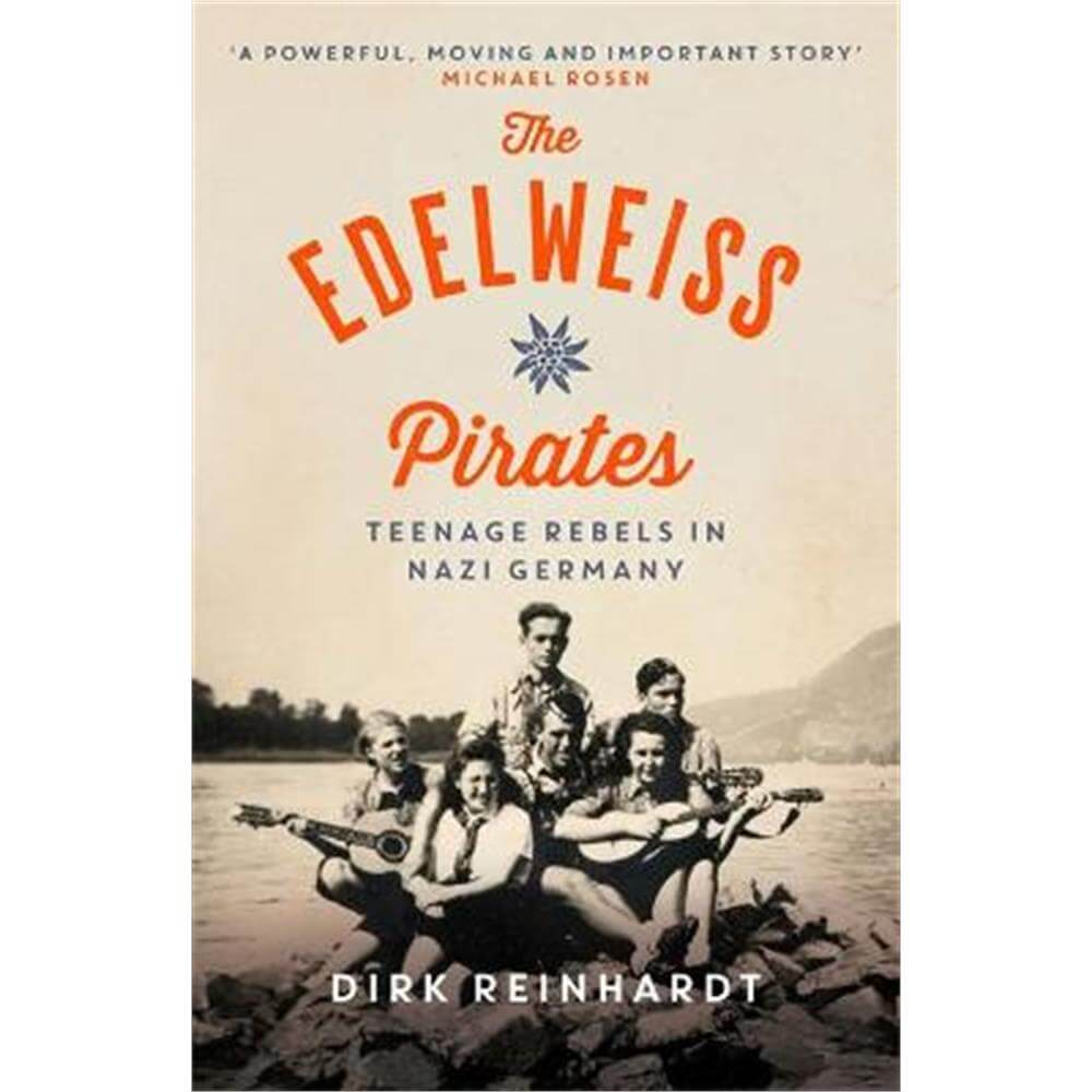 The Edelweiss Pirates (Paperback) - Dirk Reinhardt